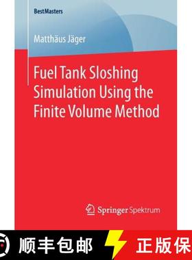 【3-4周达】Fuel Tank Sloshing Simulation Using the Finite Volume Method [9783658252274]