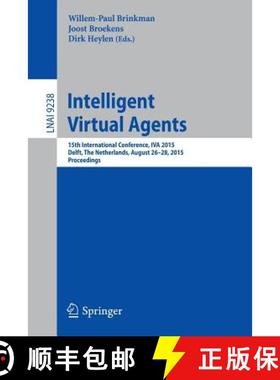 【3-4周达】Intelligent Virtual Agents : 15th International Conference, IVA 2015, Delft, The Netherlan... [9783319219950]
