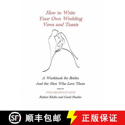 【3-4周达】How to Write Your Own Wedding Vows and Toasts: A Workbook for Brides and the Men Who Love ... [9781935271321]