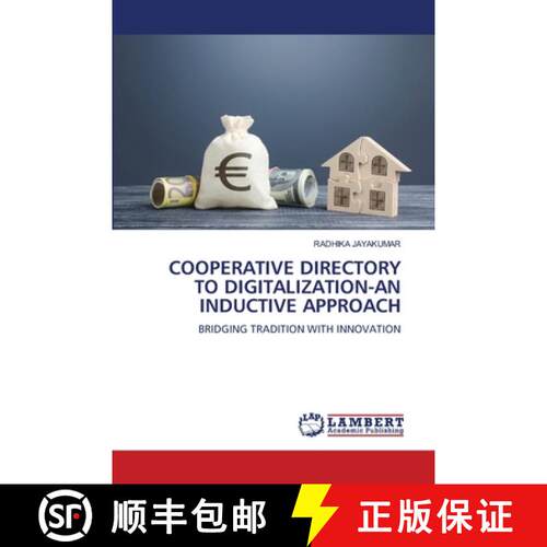 【3-4周达】COOPERATIVE DIRECTORY TO DIGITALIZATION-AN INDUCTIVE APPROACH: BRIDGING TRADITION WITH INN... [9786208422035]
