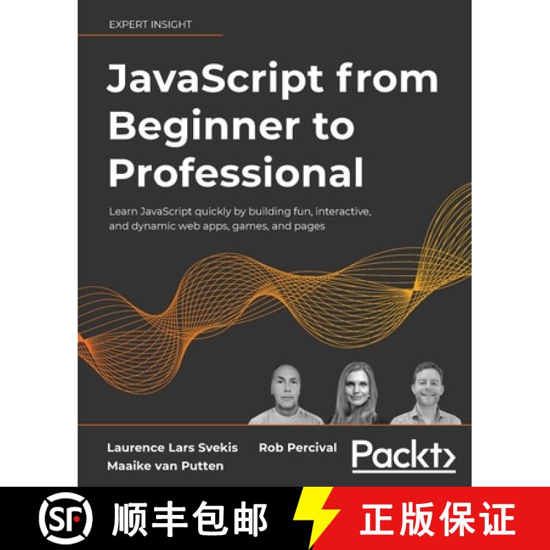 预订 JavaScript from Beginner to Professional: Learn JavaScript quickly by building fun, interactive,... [9781800562523]