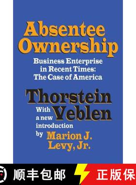 【3-4周达】Absentee Ownership : Business Enterprise in Recent Times - The Case of America [9781560009221]