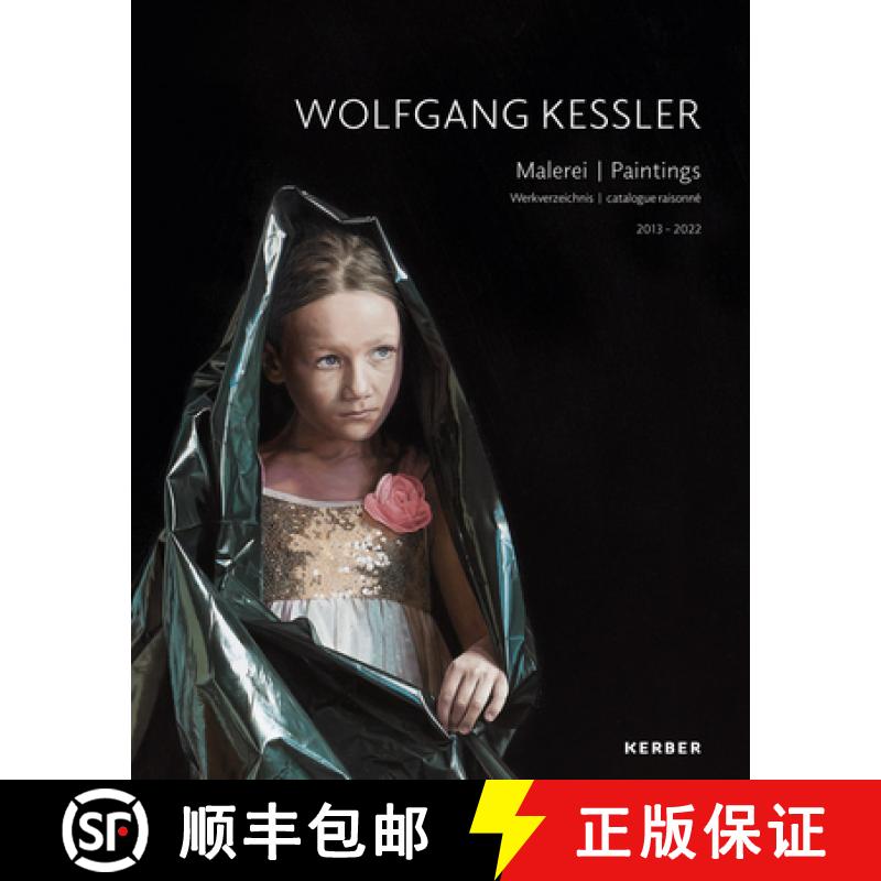 【4周达】Wolfgang Kessler : Paintings. Catalogue Raisonné 2013-2022 [9783735608840]