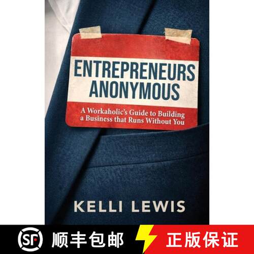 【3-4周达】Entrepreneurs Anonymous: A Workaholic's Guide to Building a Business That Runs Without You [9798993581019]