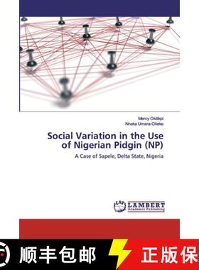 预订 Social Variation in the Use of Nigerian Pidgin (NP) [9783330345584]