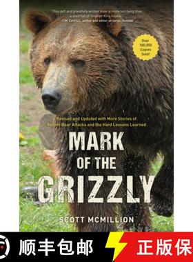 【3-4周达】Mark of the Grizzly: Revised And Updated With More Stories Of Recent Bear Attacks And The ... [9781493049608]