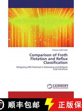 预订 Comparison of Froth Flotation and Reflux Classification [9786139991570]