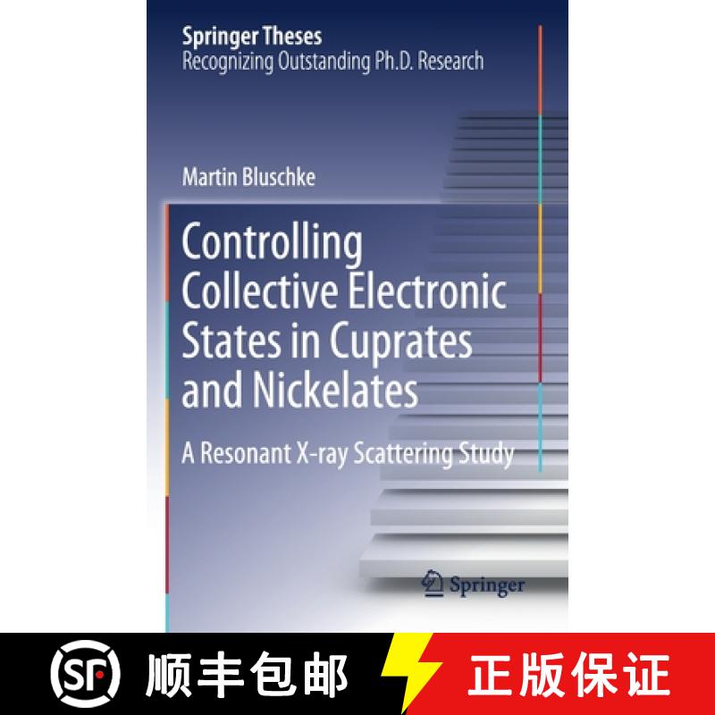 【3-4周达】Controlling Collective Electronic States in Cuprates and Nickelates : A Resonant X-ray Sca... [9783030479046]