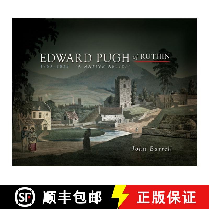 【3-4周达】Edward Pugh of Ruthin 1763-1813 : A Native Artist [9780708325667]