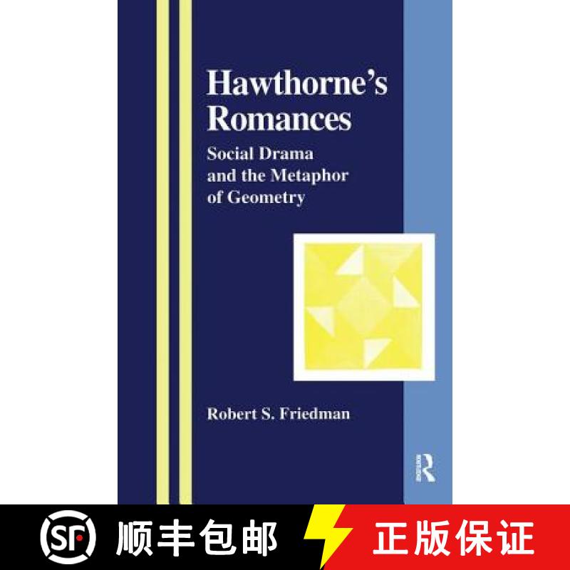 【3-4周达】Hawthorne's Romances: Social Drama and the Metaphor of Geometry [9789057026058]
