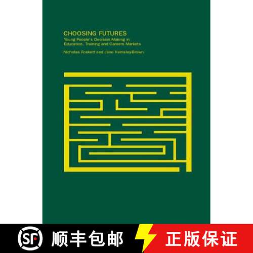【3-4周达】Choosing Futures: Young People's Decision-Making in Education, Training, and Careers Markets [9780415232395]