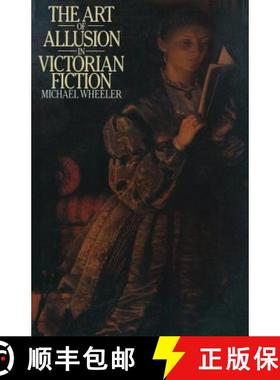 【3-4周达】The Art of Allusion in Victorian Fiction [9781349039050]