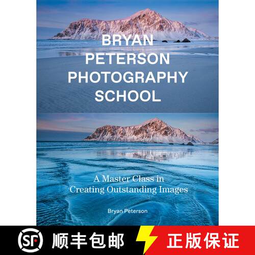 【3-4周达】Bryan Peterson Photography School: A Master Class in Creating Outstanding Images [9780770433093]