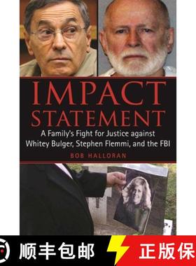 【3-4周达】Impact Statement: A Family's Fight for Justice Against Whitey Bulger, Stephen Flemmi, and ... [9781510718593]
