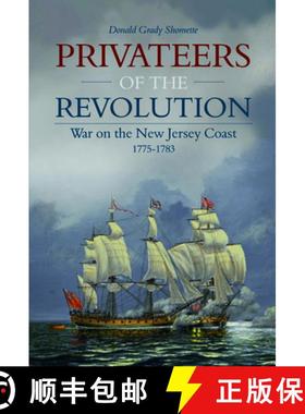 【3-4周达】Privateers of the Revolution: War on the New Jersey Coast, 1775-1783 [9780764350337]