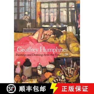 【3-4周达】Geoffrey Humphries: Paintings and Drawings from the Venice Studio [9781785511547]