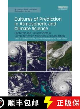 【3-4周达】Cultures of Prediction in Atmospheric and Climate Science : Epistemic and Cultural Shifts ... [9780367152291]
