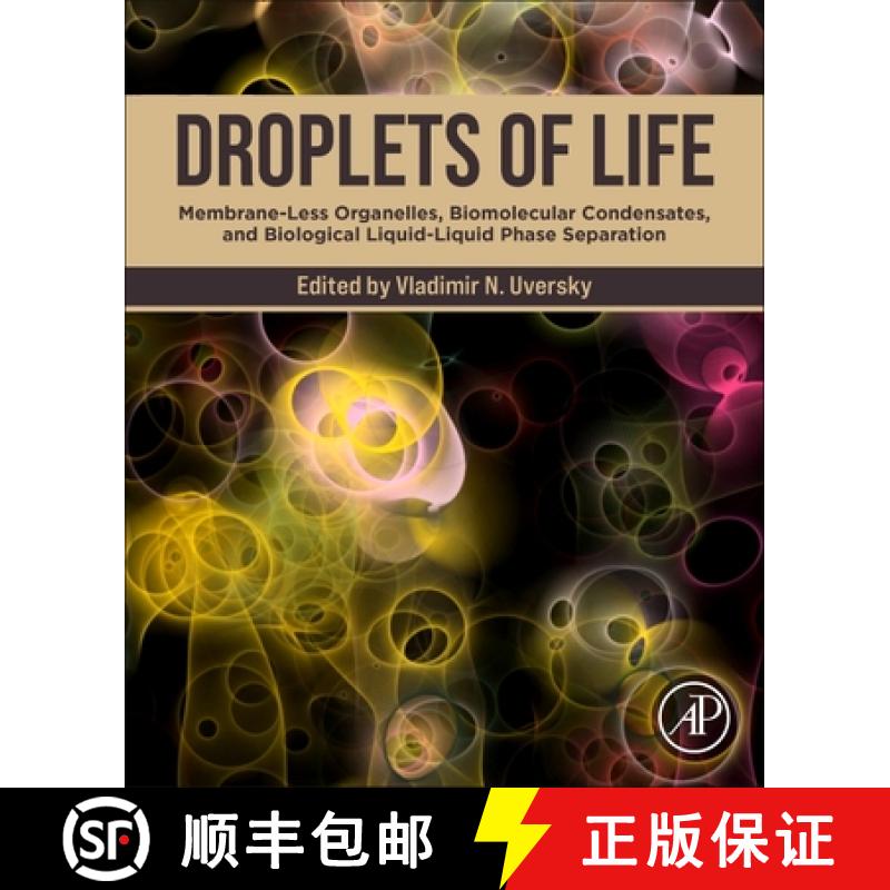 【3-4周达】Droplets of Life: Membrane-Less Organelles, Biomolecular Condensates, and Biological Liqui... [9780128239674]