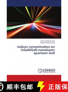 预订 Indium concentration on InGaN/GaN nanolayers quantum well [9786139911684]