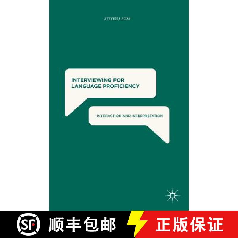 【3-4周达】Interviewing for Language Proficiency : Interaction and Interpretation [9783319605272]