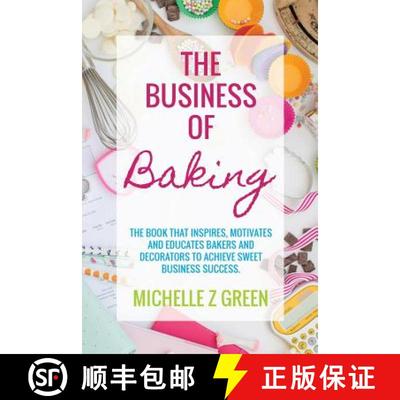 【3-4周达】The Business of Baking: The book that inspires, motivates and educates bakers and decorato... [9780994524102]