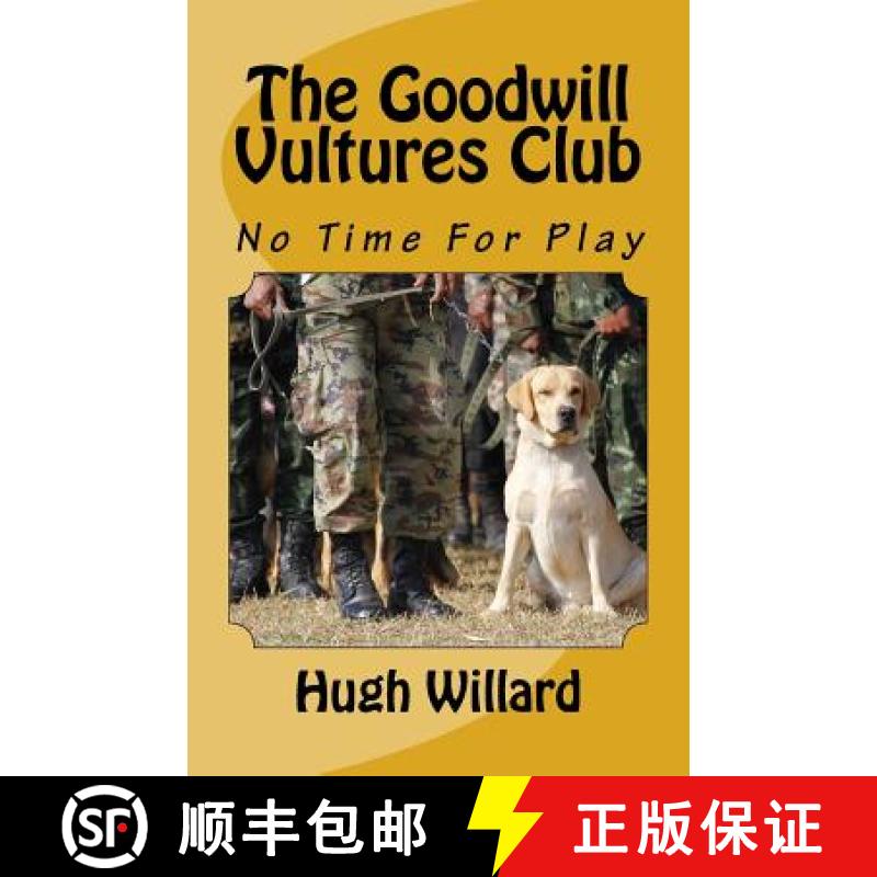 预订 The Goodwill Vultures Club: No Time For Play [9780990846833]