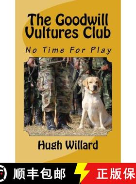 预订 The Goodwill Vultures Club: No Time For Play [9780990846833]