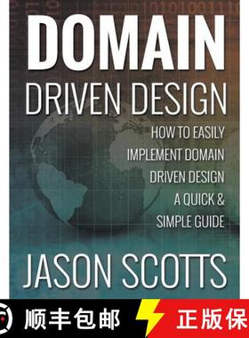 【3-4周达】Domain Driven Design: How to Easily Implement Domain Driven Design - A Quick & Simple Guide [9781631876912]
