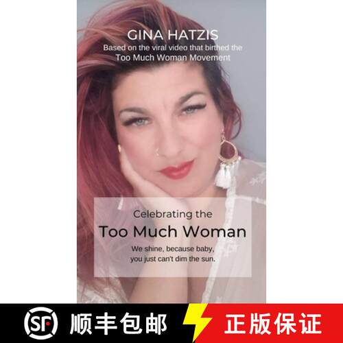 【3-4周达】Celebrating the TOO Much Woman: We shine because baby, you just can't dim the sun [9780578467368]