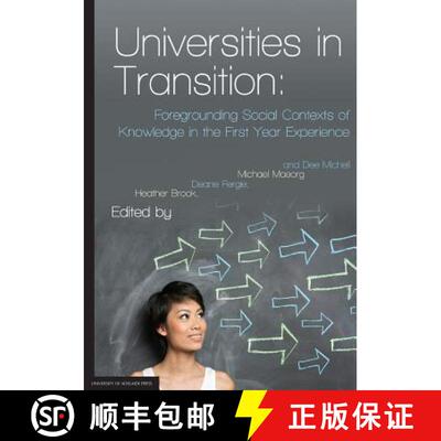 【3-4周达】Universities in Transition: Foregrounding Social Contexts of Knowledge in the First Year E... [9781922064820]