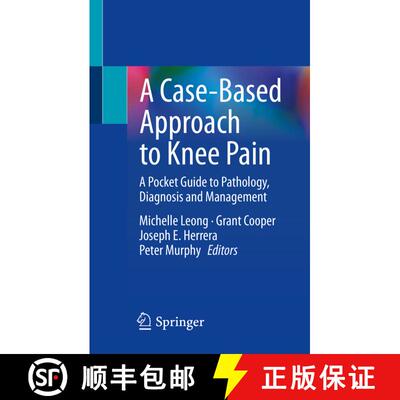 【3-4周达】A Case-Based Approach to Knee Pain: A Pocket Guide to Pathology, Diagnosis and Management [9783031153556]
