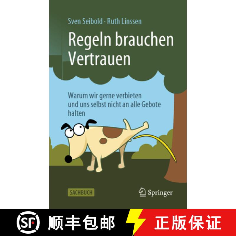 【3-4周达】Regeln Brauchen Vertrauen: Warum Wir Gerne Verbieten Und Uns Selbst Nicht an Alle Gebote H... [9783662641873]