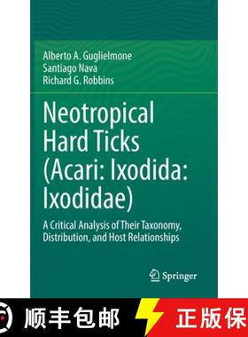 【3-4周达】Neotropical Hard Ticks (Acari: Ixodida: Ixodidae) : A Critical Analysis of Their Taxonomy,... [9783030723521]