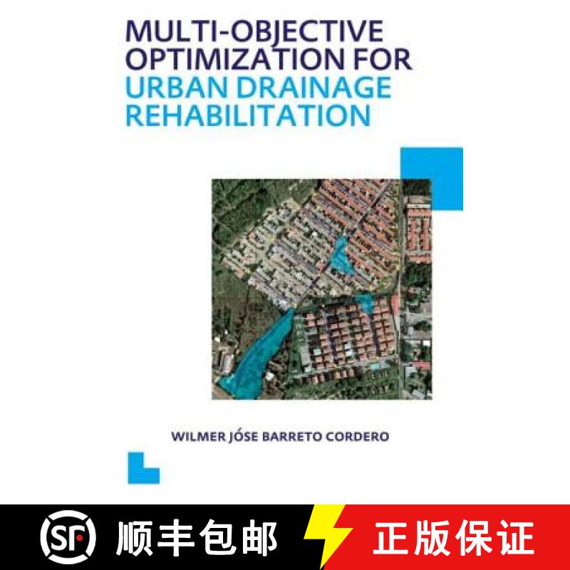 【3-4周达】Multi-Objective Optimization for Urban Drainage Rehabilitation: Unesco-Ihe PhD Thesis [9780415624787]