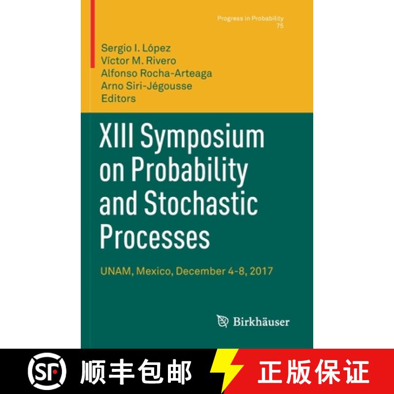 【3-4周达】XIII Symposium on Probability and Stochastic Processes : UNAM, Mexico, December 4-8, 2017 [9783030575151]