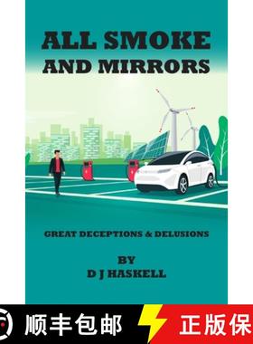 【3-4周达】All Smoke and Mirrors: 21st CENTURY ILLUSIONS, DELUSIONS, DECEPTIONS, INCOMPETENCE, WILFUL... [9781803692890]