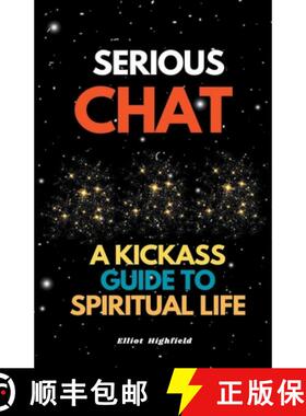 【3-4周达】Serious Chat A Kickass Guide to Spiritual Life [9798224749171]