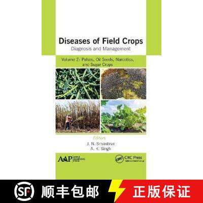 【3-4周达】Diseases of Field Crops Diagnosis and Management: Volume 2: Pulses, Oil Seeds, Narcotics, ... [9781774639627]