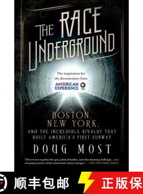 【3-4周达】The Race Underground: Boston, New York, and the Incredible Rivalry That Built America's Fi... [9781250061355]