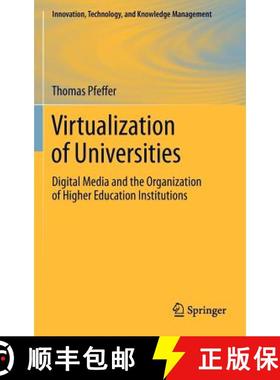 【3-4周达】Virtualization of Universities : Digital Media and the Organization of Higher Education In... [9781461420644]
