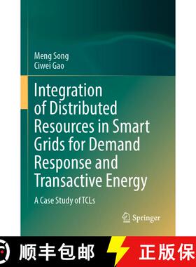 【3-4周达】Integration of Distributed Resources in Smart Grids for Demand Response and Transactive En... [9789811671722]