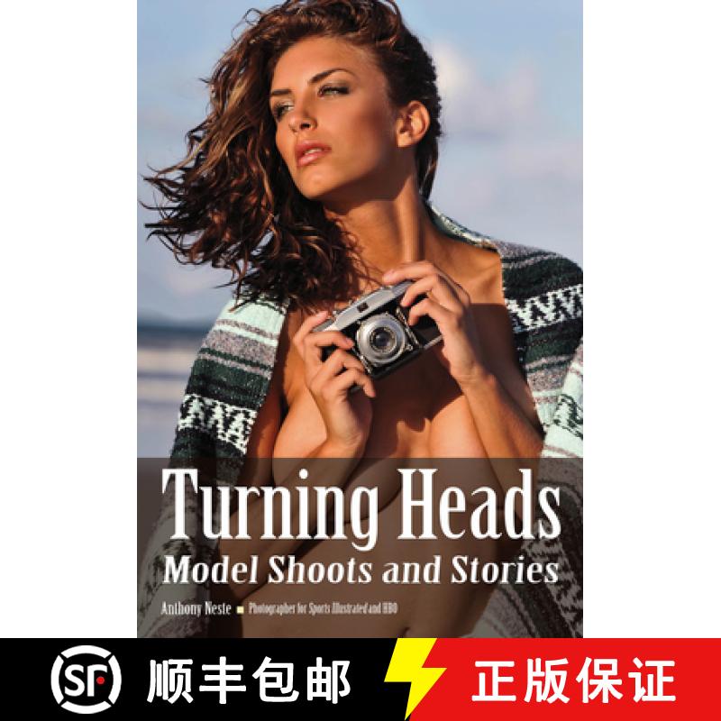 【3-4周达】Turning Heads: Model Shoots and Stories [9781682033180]