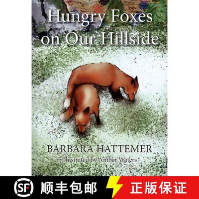 【3-4周达】Hungry Foxes on Our Hillside [9781945975165]