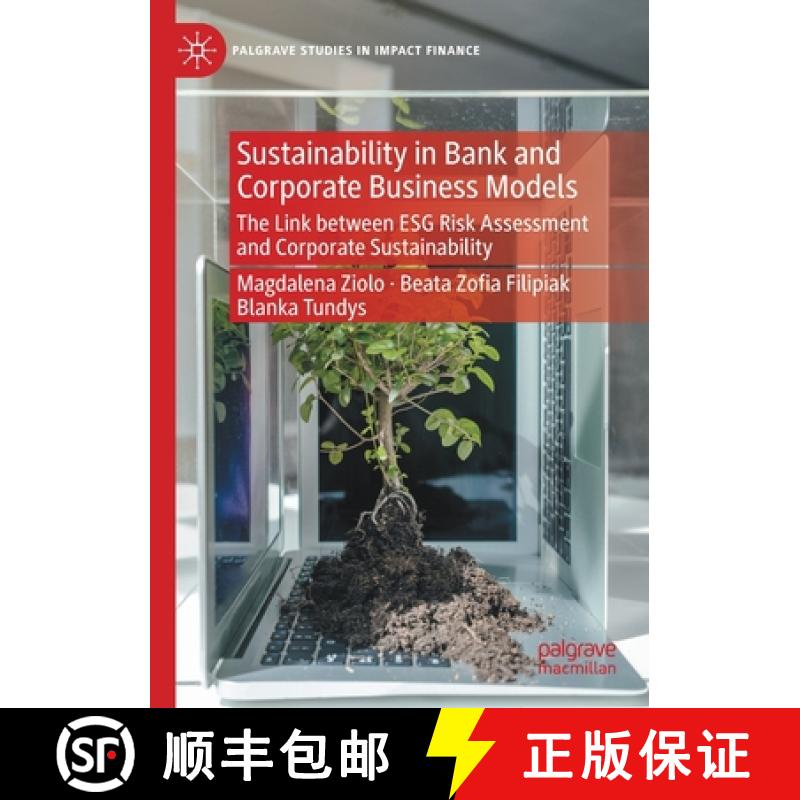 【3-4周达】Sustainability in Bank and Corporate Business Models : The Link between ESG Risk Assessmen... [9783030721008]