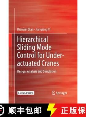 【3-4周达】Hierarchical Sliding Mode Control for Under-actuated Cranes : Design, Analysis and Simulation [9783662516560]