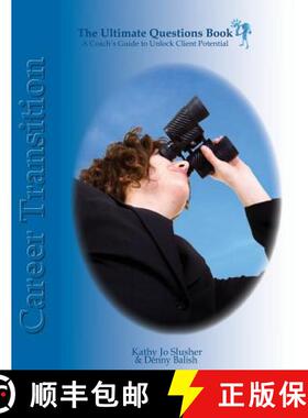 【3-4周达】The Ultimate Question Books - Career Transition: A Coach's Guide to Unlocking Client Poten... [9780985721114]