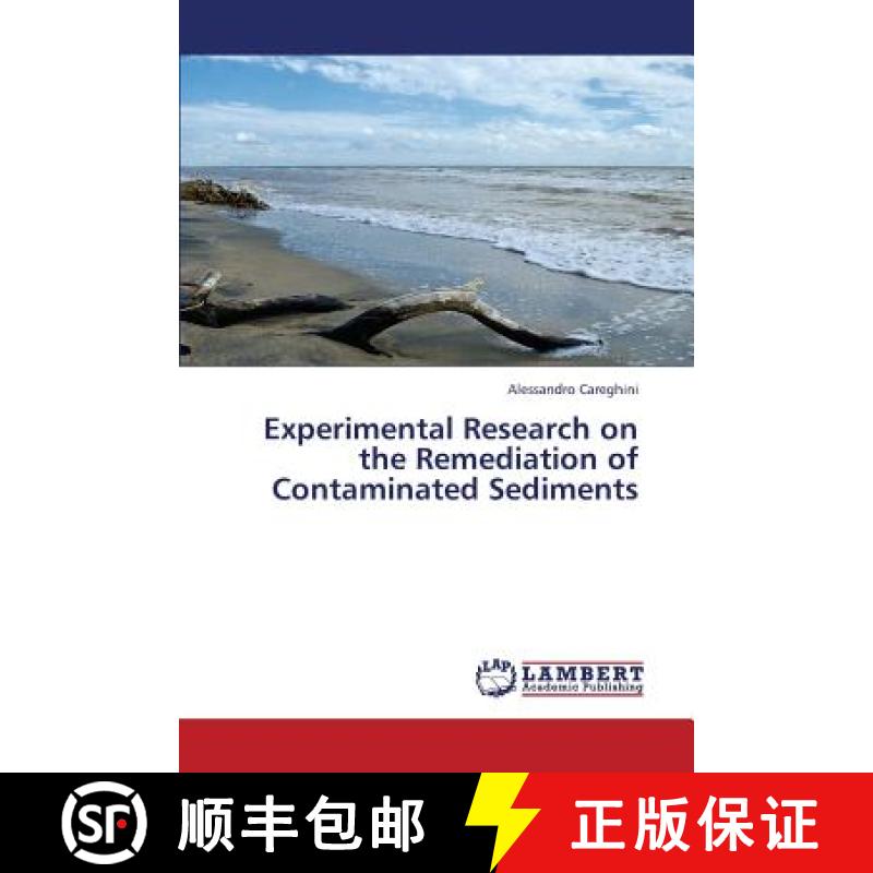 预订 Experimental Research on the Remediation of Contaminated Sediments [9783659431401]
