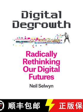 【3-4周达】Digital Degrowth: Radically Rethinking Our Digital Futures [9781509563289]
