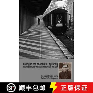 The Living war Kraicer... Nazis How survive tyranny 9780692075906 the shadow Isaac deceived 预订