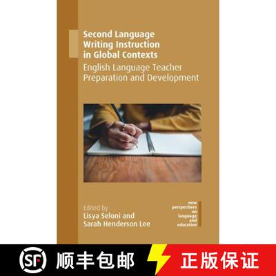 【3-4周达】Second Language Writing Instruction in Global Contexts : English Language Teacher Preparat... [9781788925853]